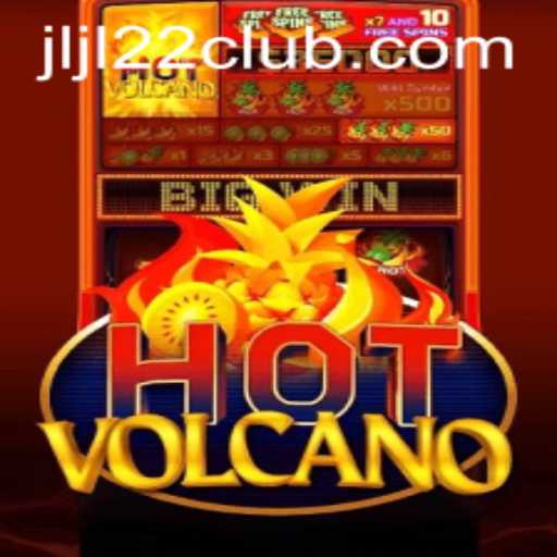 Exploring the Thrilling World of HotVolcano: A Deep Dive with JLJL22 CLUB